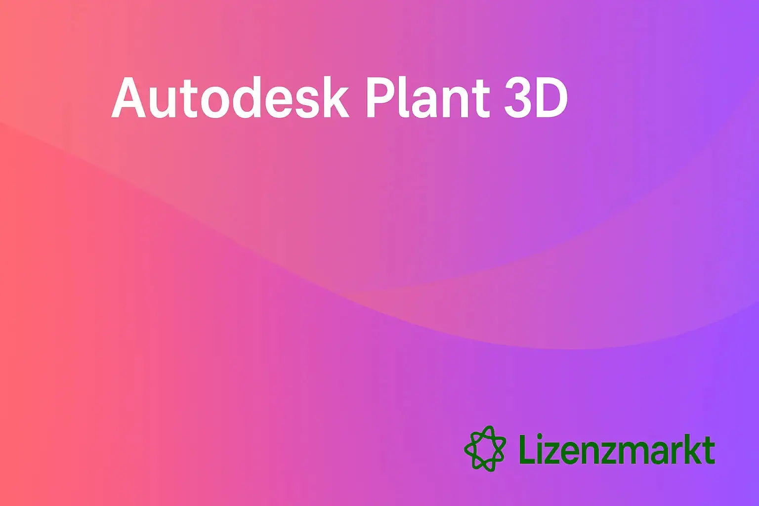 Plant 3D – Software für Anlagenbau & Rohrleitungsplanung