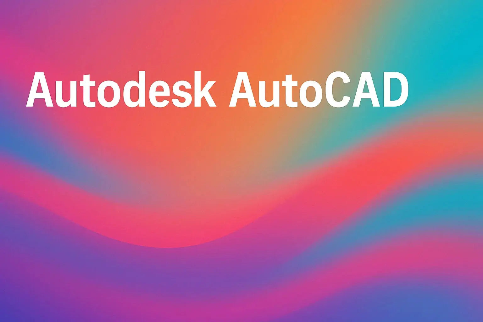 AutoCAD – CAD-Software für Architektur, Bauwesen & Konstruktion