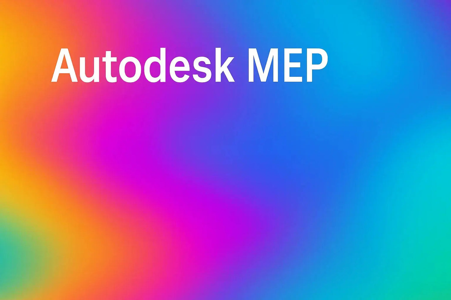 MEP – BIM-Software für Gebäudetechnik, Elektro, Heizung & Sanitär