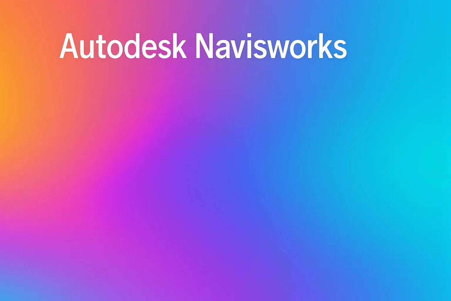 Navisworks – Software für Baukoordination & Projektprüfung